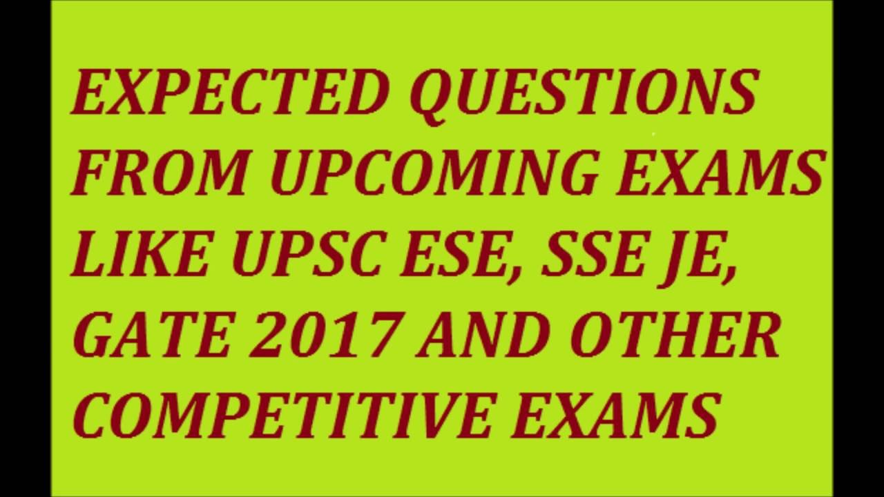 EXPECTED QUESTIONS FROM || SSC JE || UPSC ESE || GATE || 2017 || PART 19