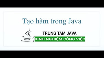 Java Cơ Bản - Cách Tạo Hàm và Sử dụng trong Java