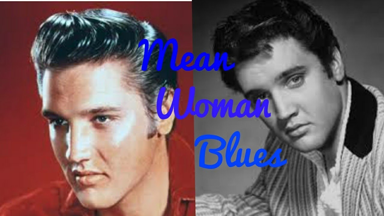 Elvis Presley Mean Woman Blues With Lyrics YouTube elvis-presley-mean-woman-blues-with-lyrics-youtube