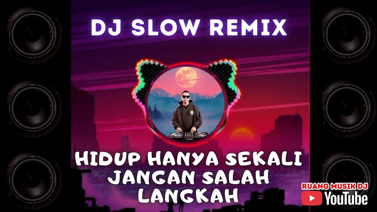 DJ HIDUP HANYA SEKALI JANGAN SALAH LANGKAH || DJ SLOW REMIX TERBARU 2026