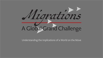 Migrations: Understanding the Implications of a World on the Move