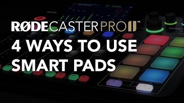RØDECaster Pro II: 4 Ways You Can Use the SMART Pads