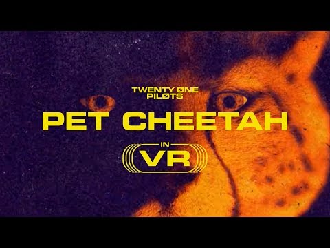 twenty one pilots - “Pet Cheetah” VR Video 