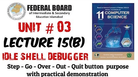 Lecture 15 (B):Debugging in IDLE | Debugging using python idle | Step button on Debug control window