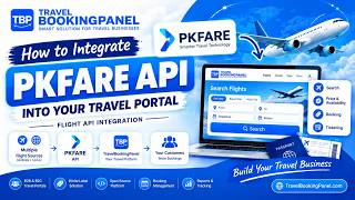 How to Integrate PKFARE API Into Your Travel Portal with TravelBookingPane