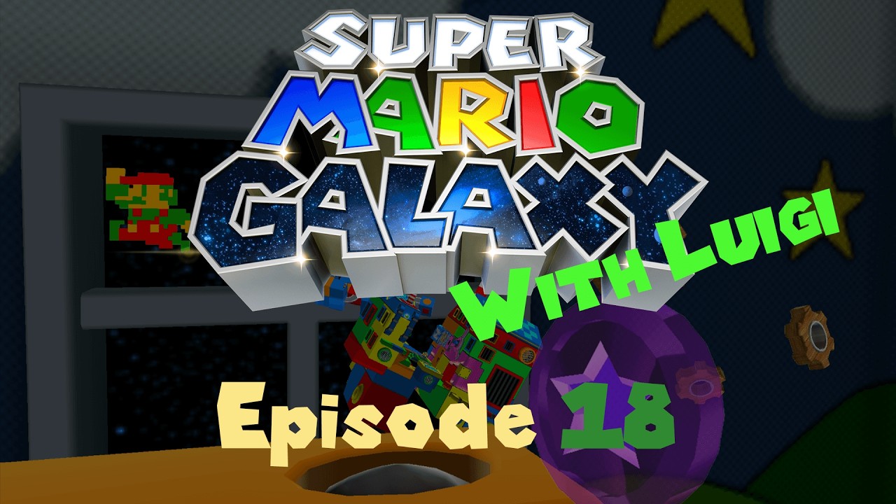 Super Mario Galaxy (with Luigi) - Episode 18