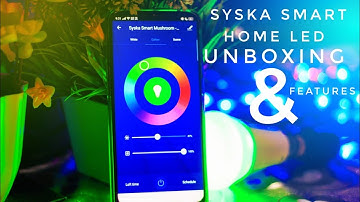 Syska smart home led unboxing & features |Best smart LED bulb in 2019|