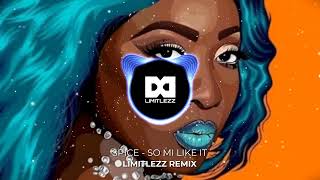 Spice - So Mi Like It Limitlezz Remix