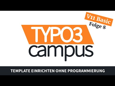 TYPO3 11 Grundkurs: Folge 8 - Template erstellen und einrichten ohne Programmierkenntnisse