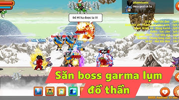 Ngọc Rồng Blue | Săn boss tiểu đội garma rớt đồ thần linh quá ngon !