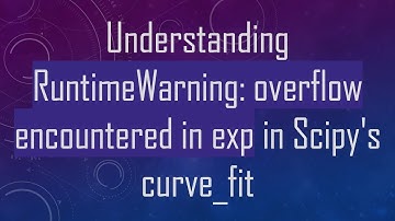 Understanding RuntimeWarning: overflow encountered in exp in Scipy