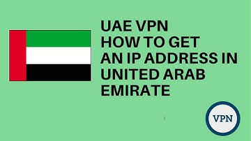 UAE VPN: Get an IP address in United Arab Emirate