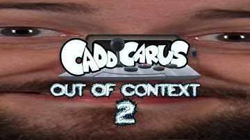 Caddicarus Out of Context 2