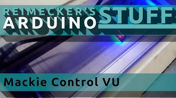 Analoges Arduino VU Meter für jede DAW (Mackie Control & HUI) / Video 8
