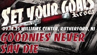 Set Your Goals - Goonies Never Say Die!, 09.14.25, Williams Center, Rutherford, NJ