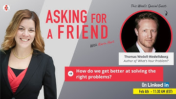 How to Solve the Right Problems, with Thomas Wedell-Wedellsborg