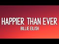 Billie Eilish - Happier Than Ever (Lyrics) slowed + reverb