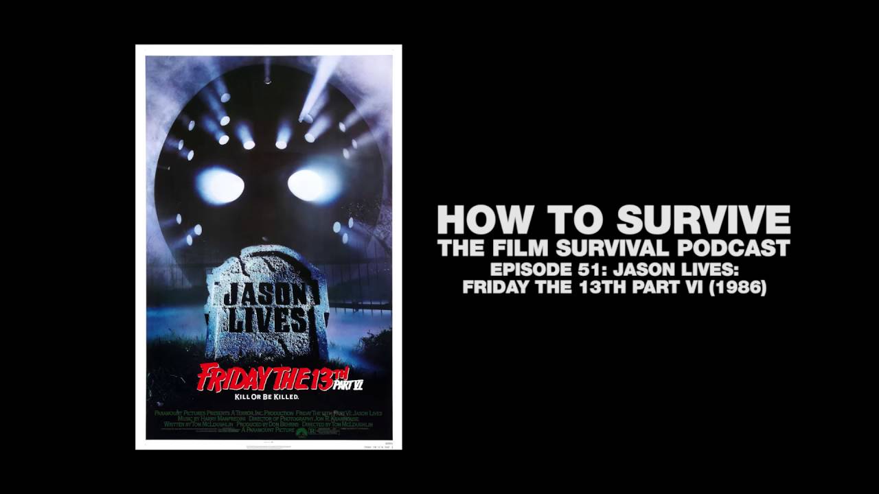 How to Survive: Jason Lives: Friday the 13th Part VI (1986) - YouTube
