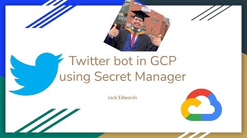 Make a Twitter bot in GCP with Secret Manager & Python | Cloud Tutorial