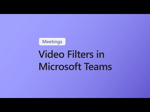 How to use Video Filters in Microsoft Teams