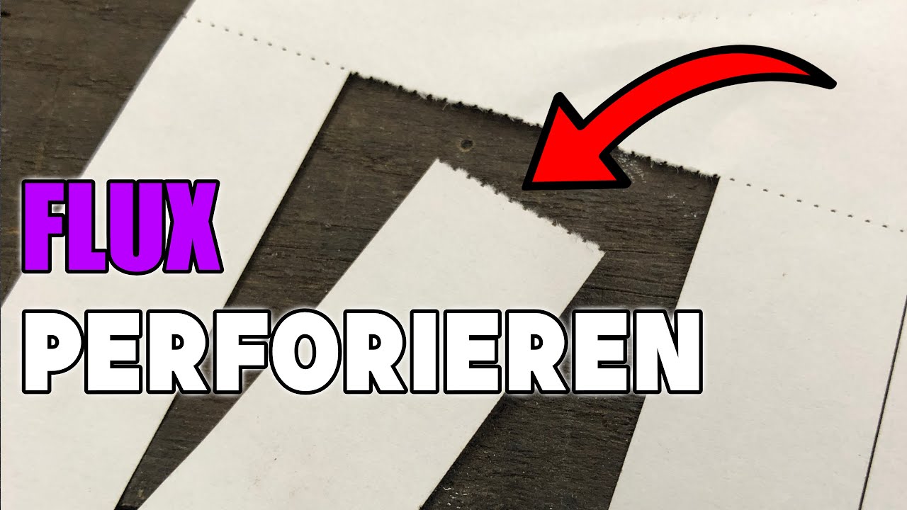 FLUX - Perforieren