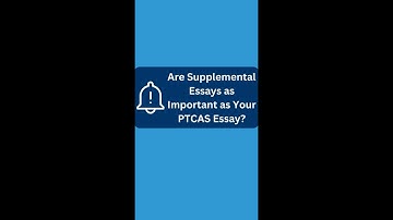 Are my Supplemental Essays More Important than my PTCAS Essay?