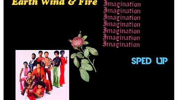 Earth Wind and Fire- Imagination ( Sped Up )