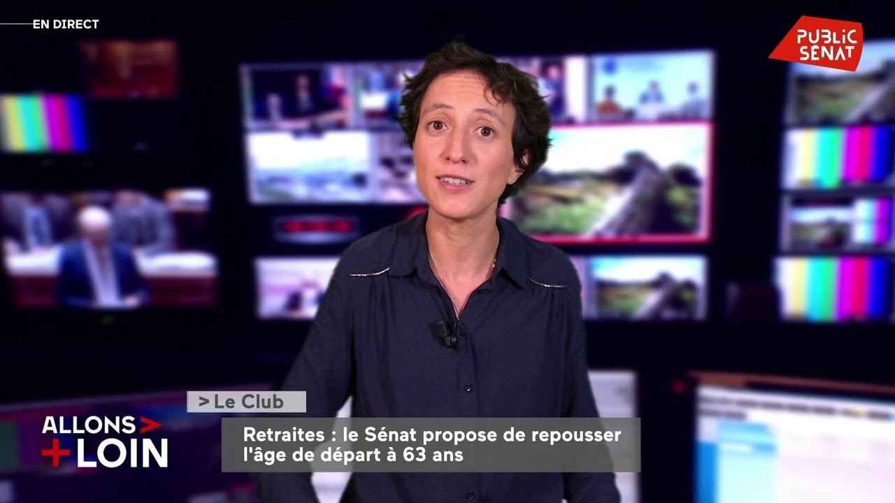 Retraite A 63 Ans La Droite Senatoriale Remet Le Debat Sur La Table Youtube