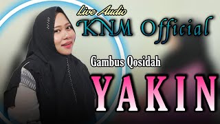 Ainul Yakin - Gambus || #liveaudio || #KNM