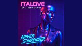 Never Surrender (feat. Fred Ventura) (Synthwave Radio)