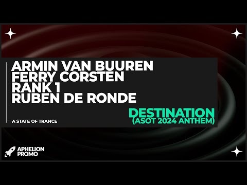 Armin Van Buuren, Ferry Corsten, Rank 1, x Ruben De Ronde - Destination