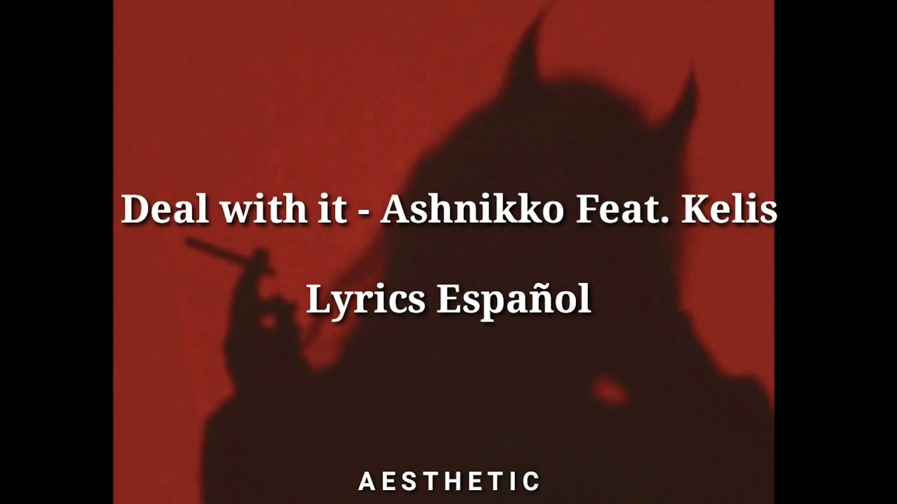 Ashnikko - Deal With It (Lyrics) feat. Kelis 