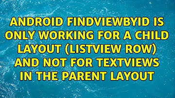 Android FindViewById is only working for a child layout (listview row) and not for TextViews in...