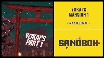 SANDBOX | MAY FESTIVAL | YOKAI`S MANSION - PART 1 | ALL QUESTS