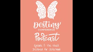 Season 1 Episode 1 The Vault Destined For Sisterhood