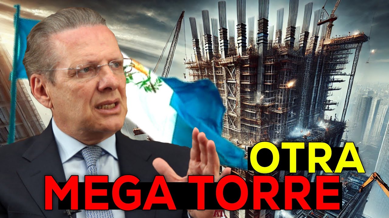 ¡INCREIBLE! Así será la ENORME TORRE Que GUATEMALA quiere CONSTRUIR: SORPRENDE A CENTROAMÉRICA!