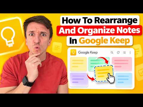 How To Rearrange And Organize Notes In Google Keep (2026)