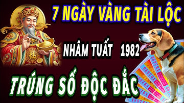 TÌM RA 7 NGÀY VÀNG TÀI LỘC TRONG THÁNG 6 NHUẬN THẦN TÀI ĐẾN CHO TUỔI NHÂM TUẤT 1982 TRÚNG SỐ ĐỔI ĐỜI