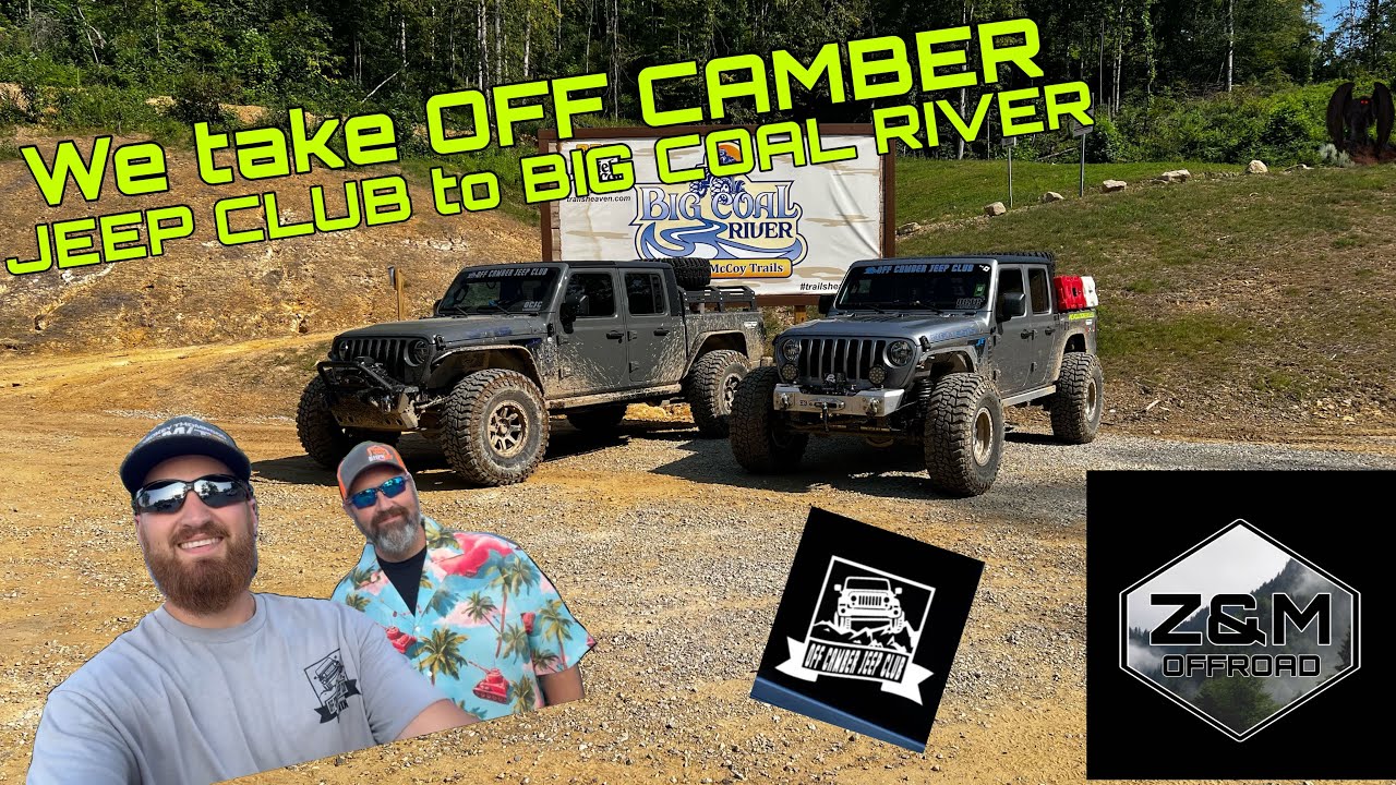 We take OFF CAMBER JEEP CLUB to BIG COAL RIVER