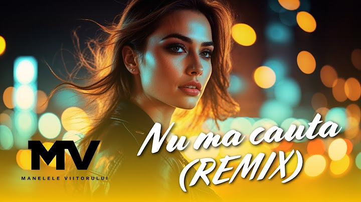Manelele Viitorului - Nu ma cauta (Remix)