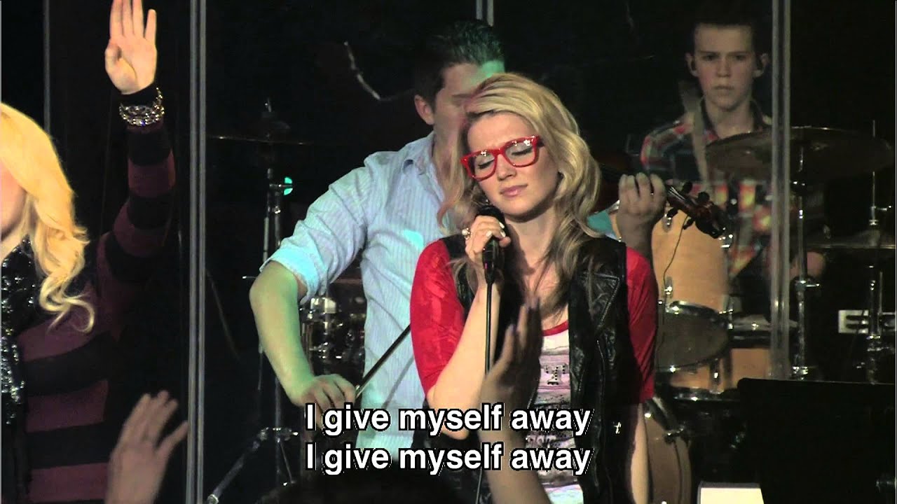 I Give Myself Away Hungry Generation Band William Mcdowell Youtube youtube