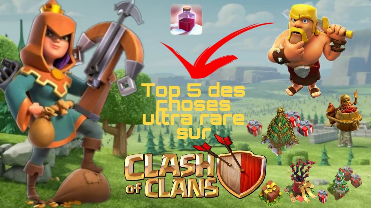 TOP 5 DES CHOSES LES PLUS RARES DE CLASH OF CLANS !!! YouTube