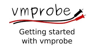 Getting started with vmprobe