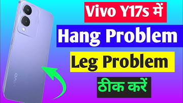 Vivo y17s hang problem solve | vivo y17s me hang problem fix kaise karen