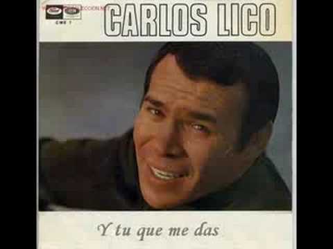 Y tu que me das - Carlos Lico