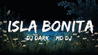 DJ Dark & MD DJ - Isla Bonita (Music Video)  | 30mins - Feeling your music