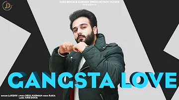Gangsta Love : Lakshh (Full Song) Raka | Deol Harman | Juke Dock | Latest Punjabi Songs 2019