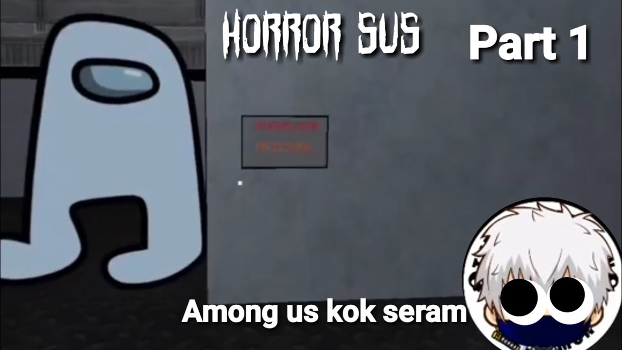 Apakah Ini game among us? Tapi kok gini.Sus horror.Sub[INDO]Part1 ...