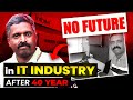Reality of it industry  layoffs  career after 40  anand vaishampayan  hemant pant gigl