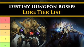 Destiny 2 Lore  Tier Ranking Destiny's Dungeon Bosses according to their power in the lore!